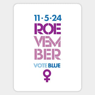 1.5.24 Roevember Vote Blue 2024 Magnet